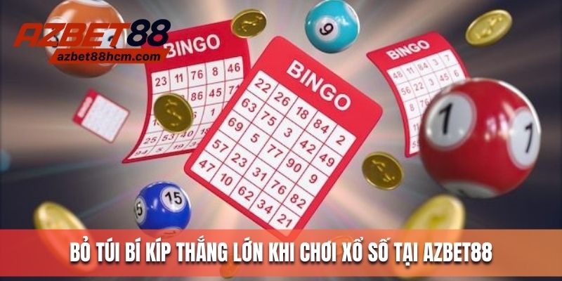 Bỏ túi bí kíp thắng lớn khi chơi xổ số tại Azbet88