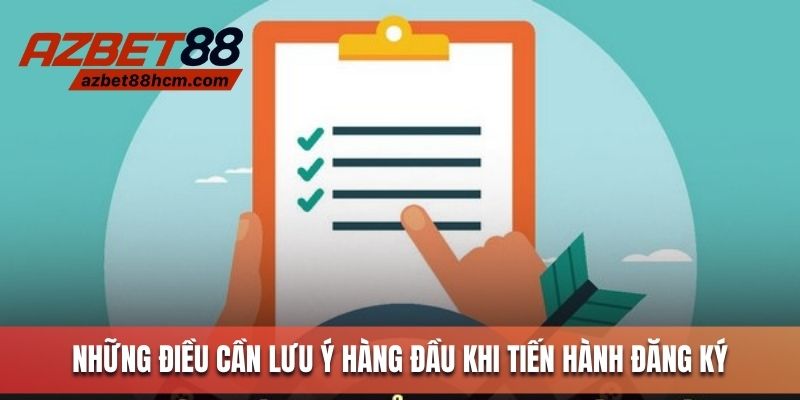 Những điều cần lưu ý hàng đầu khi tiến hành đăng ký