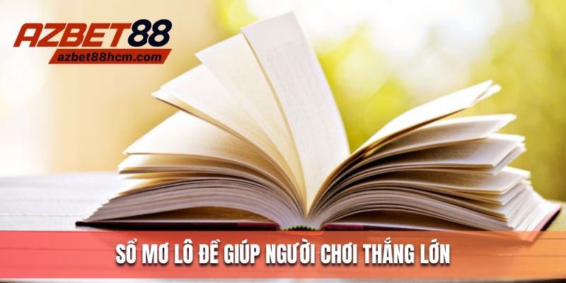 Sổ mơ lô đề giúp người chơi thắng lớn